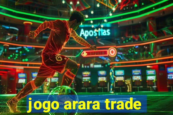 jogo arara trade